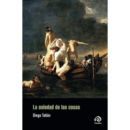 LA SOLEDAD DE LAS COSAS - DIEGO TATIAN