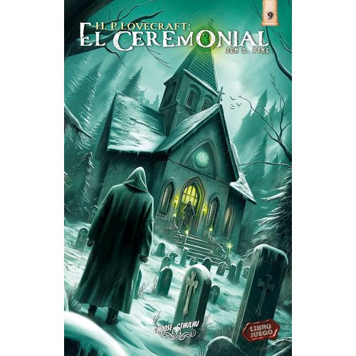 EL CEREMONIAL - CHOOSE CTHULHU 9 - LIBRO JUEGO