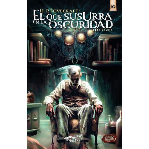 EL QUE SUSURRA EN LA OSCURIDAD - CHOOSE CTHULHU 10