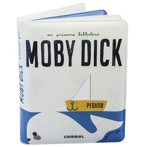 MOBY DICK - MI PRIMERA BIBLIOTECA - PATRICIA GEIS MOBY DICK - MI PRIMERA BIBLIOTECA - PATRICIA GEIS