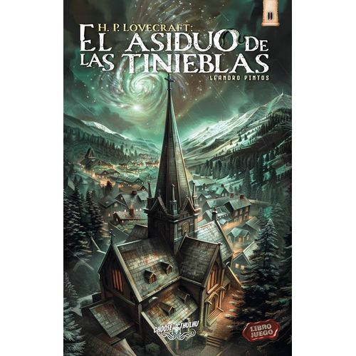 EL ASIDUO DE LAS TINIEBLAS - CHOOSE CTHULHU 11 - LIBRO JUEGO