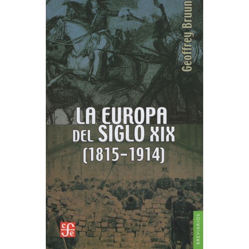 LA EUROPA DEL SIGLO XIX 1815-1914 - GEOFFREY BRUUN