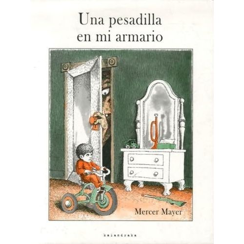UNA PESADILLA EN MI ARMARIO - MERCER MAYER UNA PESADILLA EN MI ARMARIO - MERCER MAYER