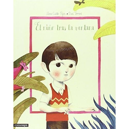 EL NIÑO TRAS LA VENTANA - ANNE GAELLE FEJOZ