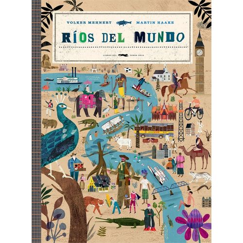 RIOS DEL MUNDO - VOLKER MEHNERT - MARTIN HAAKE