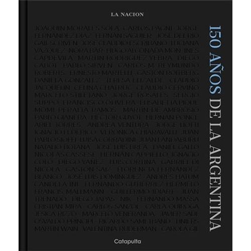150 AÑOS DE LA ARGENTINA - LA NACION