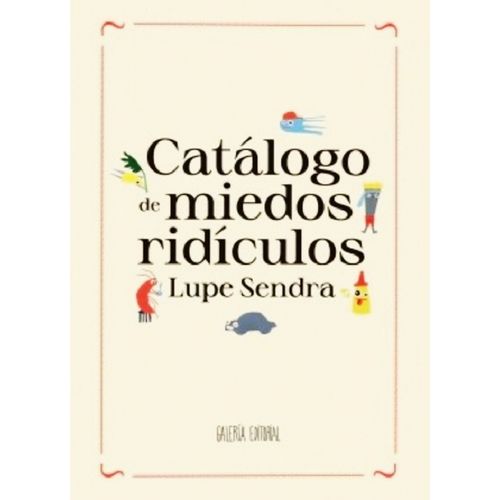 CATALOGO DE MIEDOS RIDICULOS - LUPE SENDRA