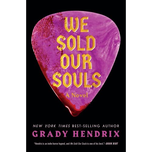 WE SOLD OUR SOULS - GRADY HENDRIX