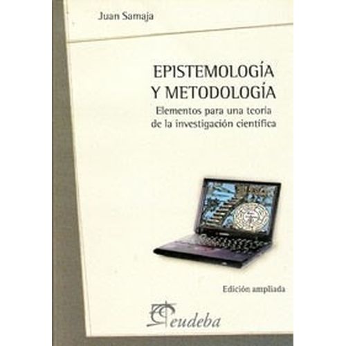 EPISTEMOLOGIA Y METODOLOGIA - JUAN SAMAJA