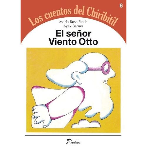 EL SEÑOR VIENTO OTTO - LOS CUENTOS DEL CHIRIBITIL EL SEÑOR VIENTO OTTO - LOS CUENTOS DEL CHIRIBITIL