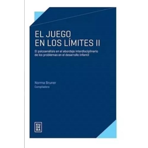 EL JUEGO EN LOS LIMITES II - NORMA BRUNER