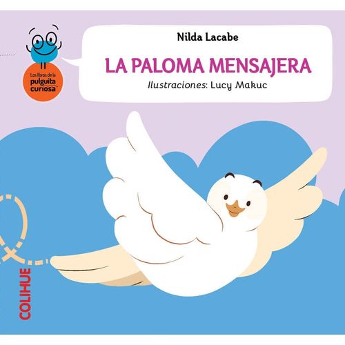 LA PALOMA MENSAJERA - NILDA LACABE - LUCY MAKUC LA PALOMA MENSAJERA - NILDA LACABE - LUCY MAKUC