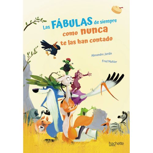 LAS FABULAS DE SIEMPRE COMO NUNCA TE LAS HAN CONTADO