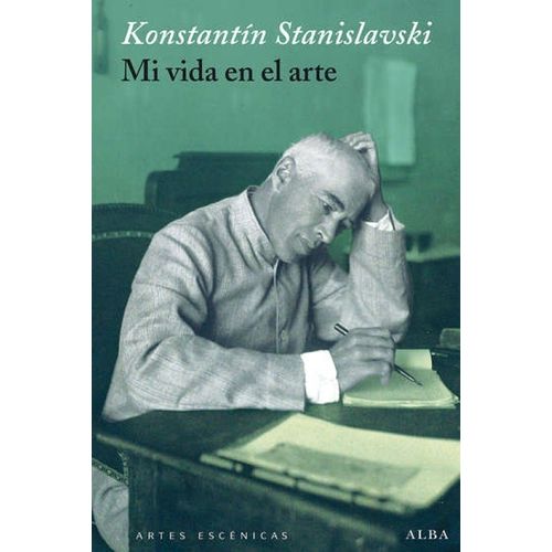 MI VIDA EN EL ARTE - CONSTANTIN STANISLAVSKI