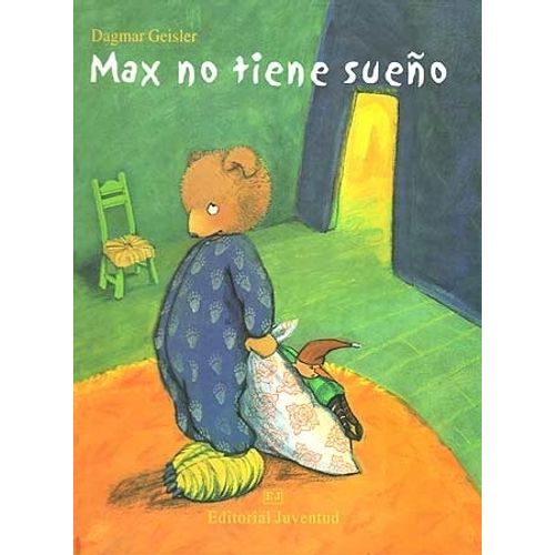 MAX NO TIENE SUEÑO - DAGMAR GEISLER MAX NO TIENE SUEÑO - DAGMAR GEISLER