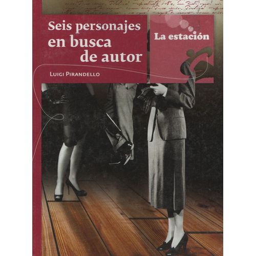 SEIS PERSONAJES EN BUSCA DE UN AUTOR - LOS ANOTADORES