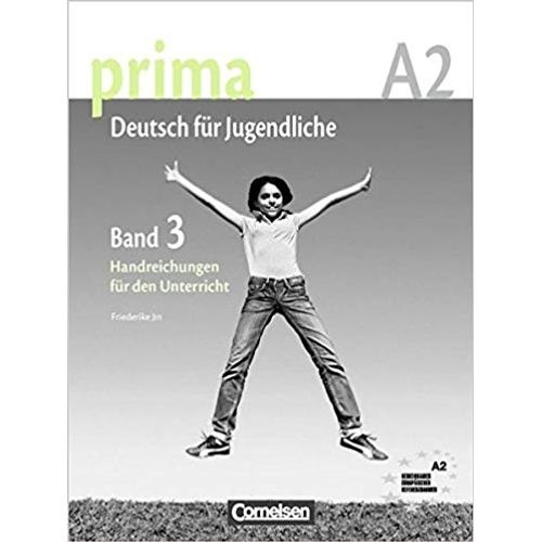 PRIMA A2 BAND 3 HANDREICHUNGEN FUR DEN UNTERRICHT PRIMA A2 BAND 3 HANDREICHUNGEN FUR DEN UNTERRICHT