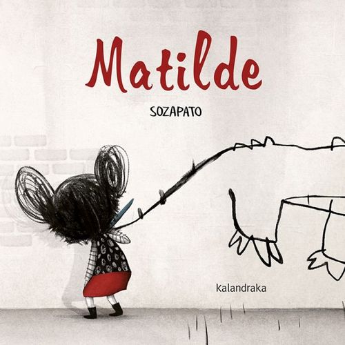 LIBRO MATILDE - SOZAPATO - KALANDRAKA LIBRO MATILDE - SOZAPATO - KALANDRAKA