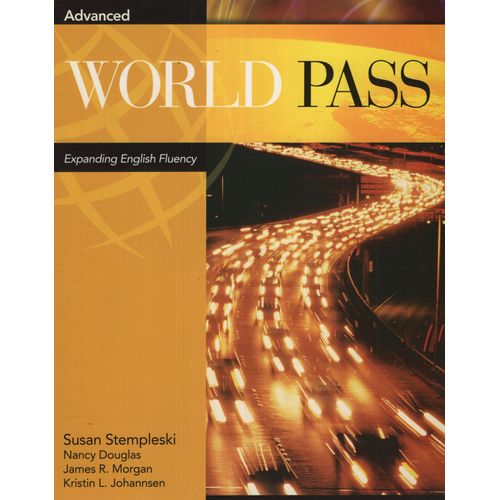 WORLD PASS ADVANCED - STUDENT'S BOOK WORLD PASS ADVANCED - STUDENT'S BOOK