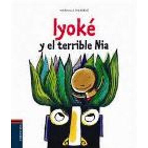 IYOKE Y EL TERRIBLE NIA - LIBROS MOVILES IYOKE Y EL TERRIBLE NIA - LIBROS MOVILES