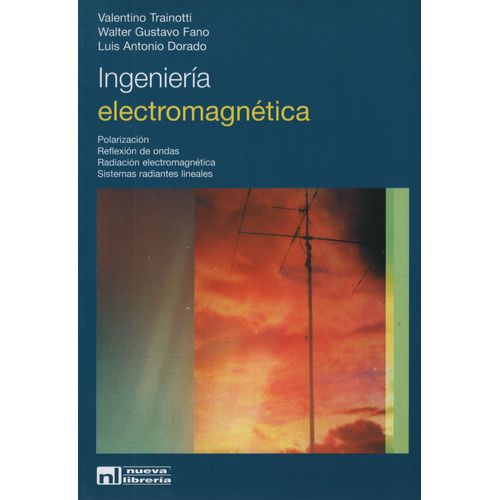INGENIERIA ELECTROMAGNETICA - POLARIZACION, REFLEXION, RADIA