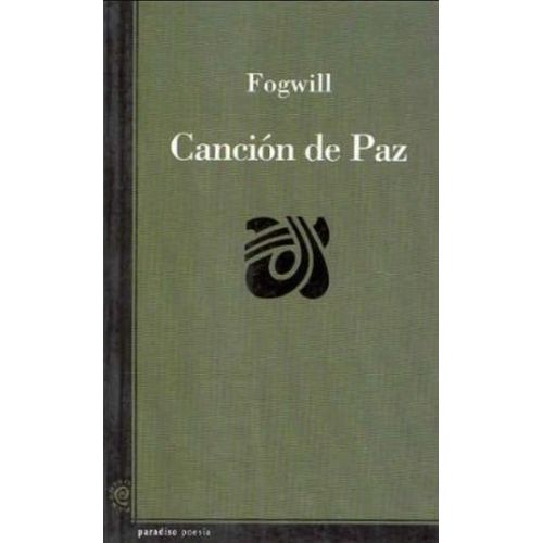 CANCION DE PAZ - RODOLFO FOGWILL CANCION DE PAZ - RODOLFO FOGWILL