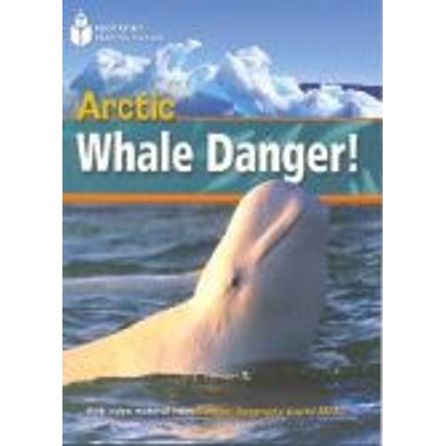 ARCTIC WHALE DANGER! - A2 - FOOTPRINT READING LIBRARY + MULT ARCTIC WHALE DANGER! - A2 - FOOTPRINT READING LIBRARY + MULT