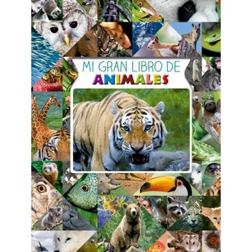 MI GRAN LIBRO DE ANIMALES MI GRAN LIBRO DE ANIMALES