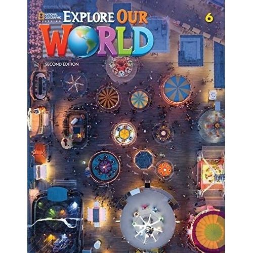 EXPLORE OUR WORLD 6 (2ND.ED.) GRAMMAR WORKBOOK EXPLORE OUR WORLD 6 (2ND.ED.) GRAMMAR WORKBOOK
