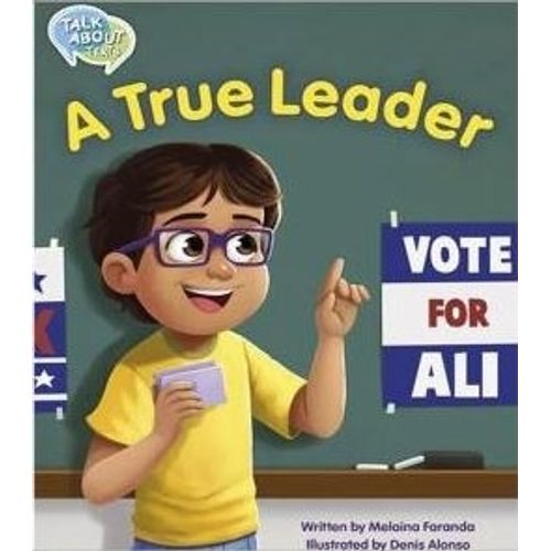 A TRUE LEADER - TALK ABOUT TEXTS 2 - READING LEVEL 22 A TRUE LEADER - TALK ABOUT TEXTS 2 - READING LEVEL 22