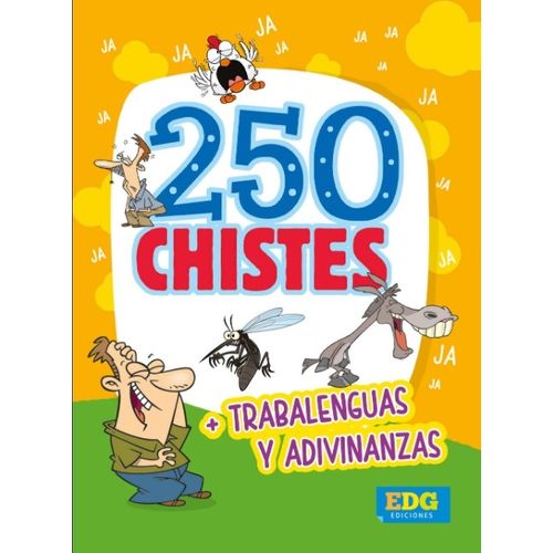 250 CHISTES + TRABALUENGAS Y ADIVINANZAS 250 CHISTES + TRABALUENGAS Y ADIVINANZAS