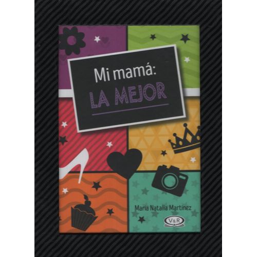 MI MAMÁ, LA MEJOR MI MAMÁ, LA MEJOR