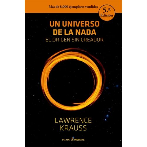 UN UNIVERSO DE LA NADA - EL ORIGEN SIN CREADOR