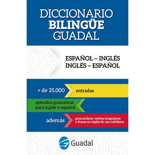 DICCIONARIO BILINGUE GUADAL ESPAÑOL/INGLES - INGLES/ESPAÑOL