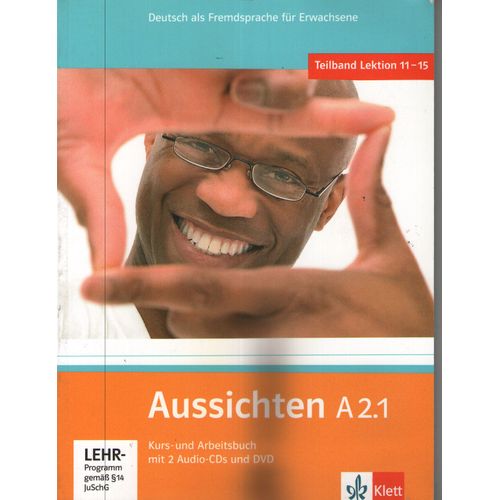 AUSSICHTEN A2.1 - KURS/ARBEITSBUCH + AUDIO CD (2) + DVD AUSSICHTEN A2.1 - KURS/ARBEITSBUCH + AUDIO CD (2) + DVD