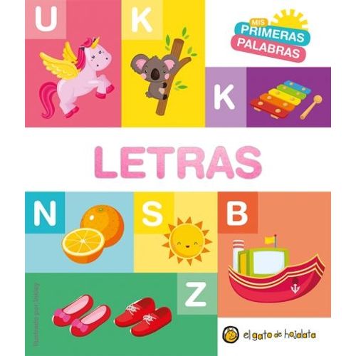 LETRAS - MIS PRIMERAS PALABRAS LETRAS - MIS PRIMERAS PALABRAS