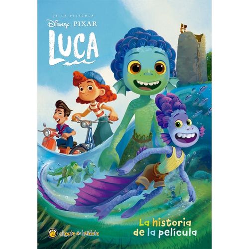 LUCA Y LA HISTORIA DE LA PELICULA - DISNEY PIXAR LUCA Y LA HISTORIA DE LA PELICULA - DISNEY PIXAR