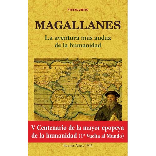 MAGALLANES - LA AVENTURA MAS AUDAZ DE LA HUMANIDAD