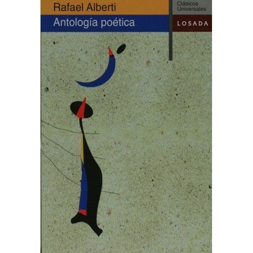 ANTOLOGIA POETICA - ALBERTI ANTOLOGIA POETICA - ALBERTI