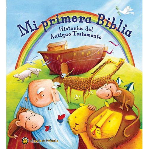 HISTORIAS DEL ANTIGUO TESTAMENTO - MI PRIMERA BIBLIA HISTORIAS DEL ANTIGUO TESTAMENTO - MI PRIMERA BIBLIA