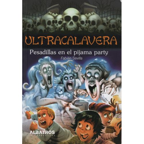 PESADILLAS EN EL PIJAMA PARTY - ULTRACALAVERA