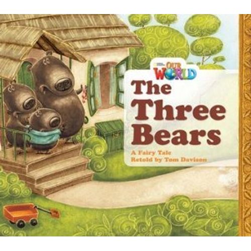 THE THREE BEARS - OUR WORLD READERS 1 (AME) THE THREE BEARS - OUR WORLD READERS 1 (AME)