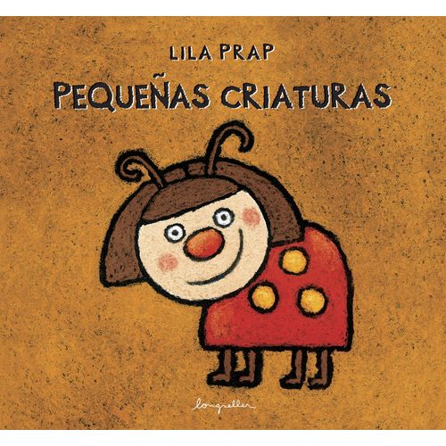 PEQUEÑAS CRIATURAS - LILA PRAP PEQUEÑAS CRIATURAS - LILA PRAP