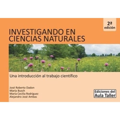 INVESTIGANDO EN CIENCIAS NATURALES (2DA.ED.) AULA TALLER INVESTIGANDO EN CIENCIAS NATURALES (2DA.ED.) AULA TALLER