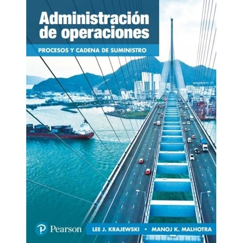 ADMINISTRACION DE OPERACIONES - PROCESOS Y CADENA DE SUMINIS ADMINISTRACION DE OPERACIONES - PROCESOS Y CADENA DE SUMINIS