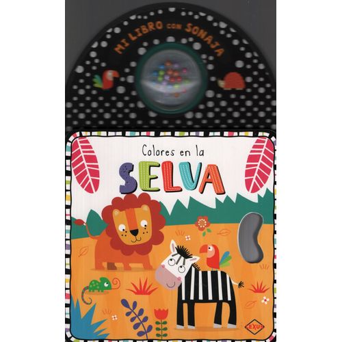 COLORES EN LA SELVA - MI LIBRO SONAJA CON SONIDO - INCLUYE S COLORES EN LA SELVA - MI LIBRO SONAJA CON SONIDO - INCLUYE S