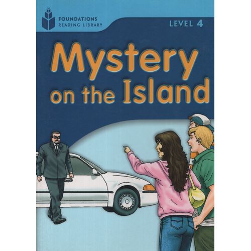 MYSTERY ON THE ISLAND - FOUNDATIONS RADING LIBRARY - LEVEL 6