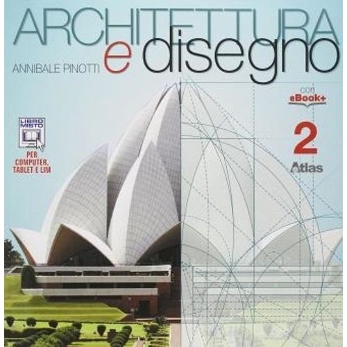 ARCHITETTURA E DISEGNO 2 ATLAS 2014 - PINOTTI ARCHITETTURA E DISEGNO 2 ATLAS 2014 - PINOTTI