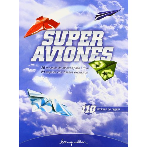 SUPER AVIONES - CON STICKERS - LONGSELLER SUPER AVIONES - CON STICKERS - LONGSELLER