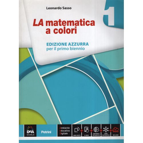 MATEMATICA A COLORI, LA ED.AZZURRA VOL.1 + EBOOK 1 - SASSO MATEMATICA A COLORI, LA ED.AZZURRA VOL.1 + EBOOK 1 - SASSO